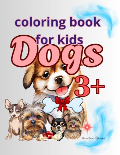 Dogs: A fun coloring book featuring adorable dogs for children aged 3 and up. Dogs: A fun coloring book featuring adorable dogs for children aged 3 and up. von Independently published
