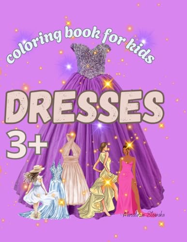 Dresses: Coloring book with beautiful dresses for children aged 3 and up, perfect for sparking creativity and imagination. Get yours now and let the fun begin! Dresses: Coloring book with beautiful dresses for children aged 3 and up, perfect for sparking creativity and imagination. Get yours now and let the fun begin! von Independently published
