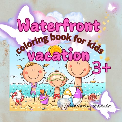 Waterfront Vacation: This holiday-themed coloring book is perfect for children aged 3 and up to unleash their creativity and imagination while dreaming of sunny beaches and tropical adventures. Waterfront Vacation: This holiday-themed coloring book is perfect for children aged 3 and up to unleash their creativity and imagination while dreaming of sunny beaches and tropical adventures. von Independently published