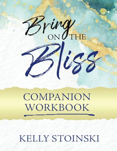 Companion Workbook - Bring on the Bliss von Empower Press