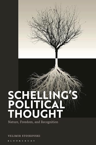 Schelling’s Political Thought: Nature, Freedom, and Recognition