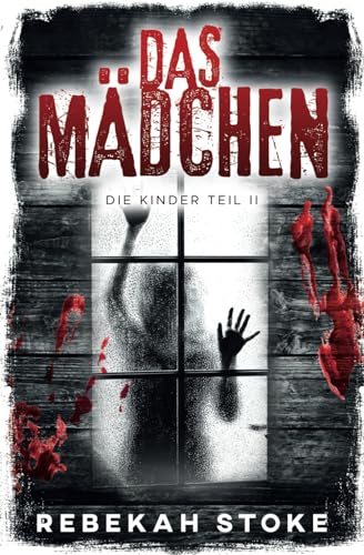 DAS MÄDCHEN (Die Kinder, Band 2)