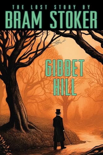 Bram Stoker's Lost Story, Gibbet Hill Bram Stoker's Lost Story, Gibbet Hill von Wildside Press