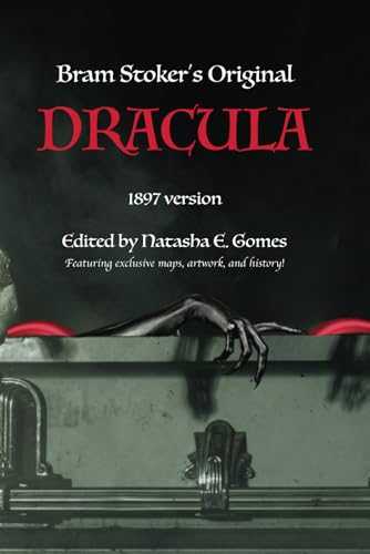 Bram Stoker's Original Dracula: with Exclusive Maps, Artwork, and History by Natasha E. Gomes Bram Stoker's Original Dracula: with Exclusive Maps, Artwork, and History by Natasha E. Gomes