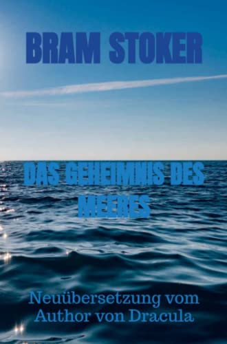 DAS GEHEIMNIS DES MEERES: Neuübersetzung vom Author von Dracula DAS GEHEIMNIS DES MEERES: Neuübersetzung vom Author von Dracula