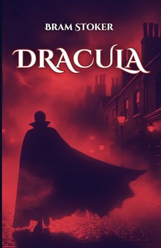 DRACULA: Classic Gothic Horror and Suspense von Independently published