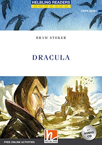 Dracula, mit 1 Audio-CD: Helbling Readers Blue Series / Level 4 (A2/ B1): Helbling Readers Blue Series / Level 4 (A2/ B1). Free Online Activities (Helbling Readers Classics)