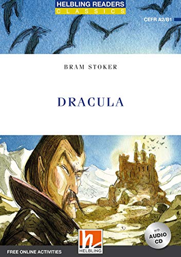 Dracula, mit 1 Audio-CD: Helbling Readers Blue Series / Level 4 (A2/ B1): Helbling Readers Blue Series / Level 4 (A2/ B1). Free Online Activities (Helbling Readers Classics) von Helbling Verlag GmbH