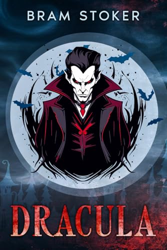 Dracula (Annotated): Includes 30 bonus fun activities based on the book, biography, social historical context, character analyses, and book themes von Independently published