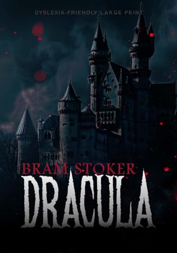 Dracula (Dyslexia-Friendly Large Print Edition)