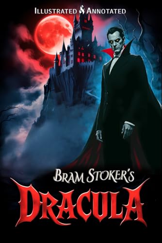Dracula (Illustrated & Annotated): Special Unabridged Edition with Author Biography & Historical Background von Independently published
