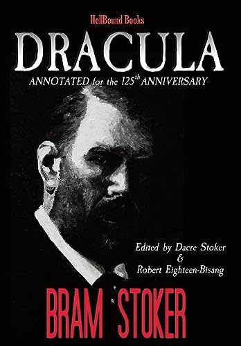 Dracula Annotated for the 125th Anniversary Dracula Annotated for the 125th Anniversary