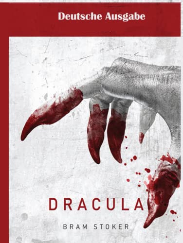 Dracula Bram Stoker (Deutsche Ausgabe): Originales Dracula-Buch von Independently published