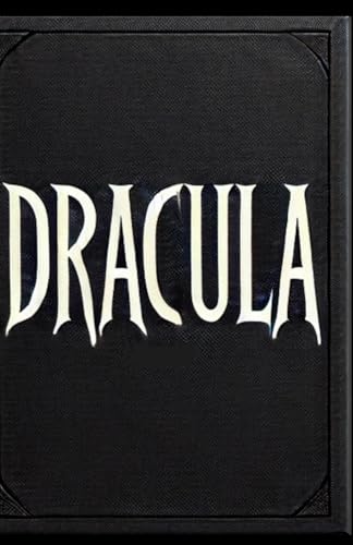 Dracula First Edition: A Gothic Masterpiece of Terror and Seduction Dracula First Edition: A Gothic Masterpiece of Terror and Seduction von Independently published