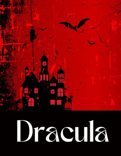 Dracula [Illustrated]: Dracula By Bram Stoker