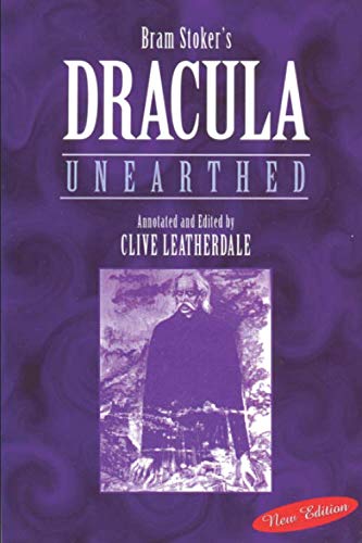 Dracula Unearthed (Annotated) (Desert Island Dracula Library, Band 4)