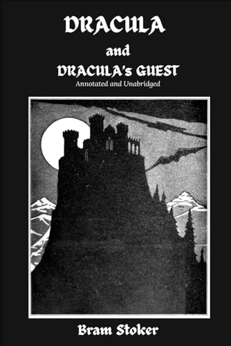 Dracula and Dracula's Guest (Annotated Horror Classics) von Independently published