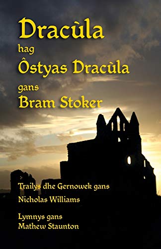 Dracùla hag Ôstyas Dracùla: Dracula and Dracula's Guest in Cornish Dracùla hag Ôstyas Dracùla: Dracula and Dracula's Guest in Cornish