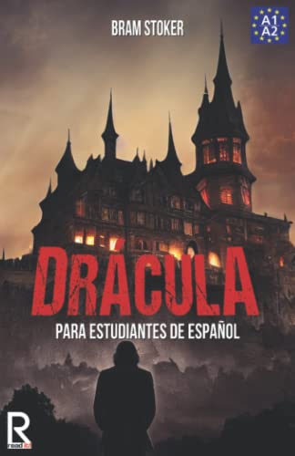 Drácula para estudiantes de español. Nivel A1-A2. Principiantes