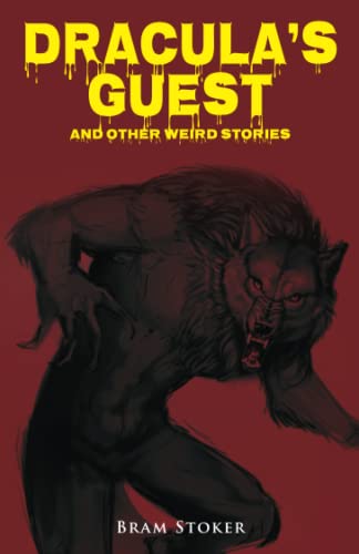 Dracula's Guest and Other Weird Stories Dracula's Guest and Other Weird Stories