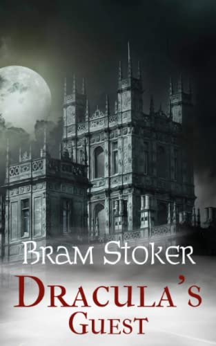 Dracula's Guest: A Classic Vampire Tale (Annotated) von Independently published
