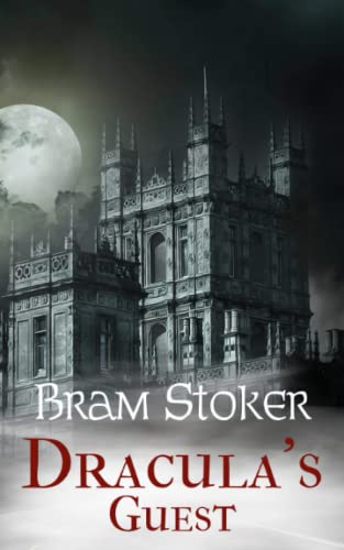 Dracula's Guest: A Classic Vampire Tale (Annotated)