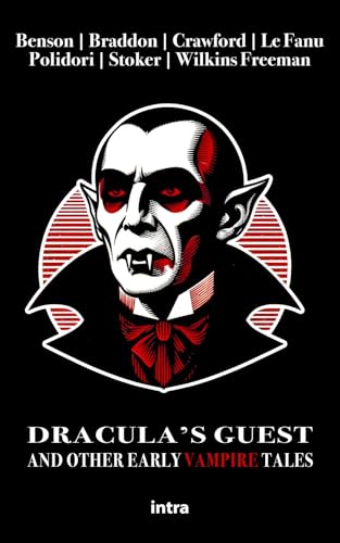 Dracula’s Guest: And Other Early Vampire Tales (Mysteria) Dracula’s Guest: And Other Early Vampire Tales (Mysteria) von Edizioni Intra