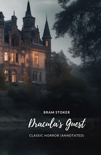 Dracula's Guest: Classic Horror (Annotated) von Independently published