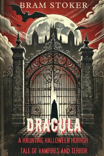 Dracula: A Haunting Halloween Horror Tale of Vampires and Terror