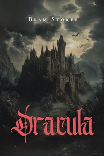 Dracula: A gothic tale of horror and immortality Dracula: A gothic tale of horror and immortality von Independently published