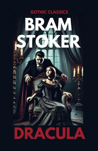 Dracula: Classic gothic horror Dracula: Classic gothic horror von Independently published