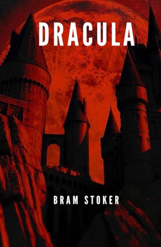 Dracula: The 1897 Classic Gothic Horror von Independently published