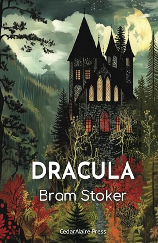 Dracula: The 1897 Tale of Gothic Horror and a Vampire’s Curse Dracula: The 1897 Tale of Gothic Horror and a Vampire’s Curse von Independently published