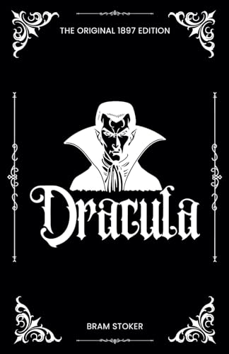 Dracula: The Original 1897 Edition