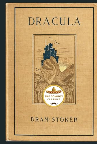 Dracula: The Original 1897 Edition: A Timeless Tale of Love, Horror, and Immortality (Annotated)