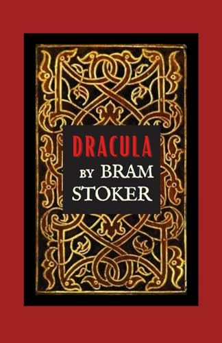 Dracula: The Original 1897 Vampire Classic (Annotated)