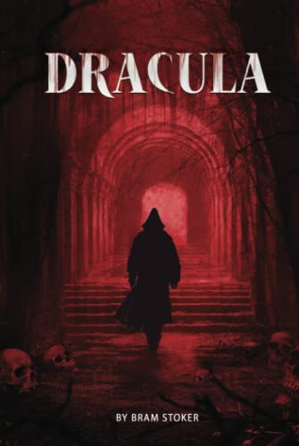 Dracula: The Original Classic Novel with Bonus Annotated Introduction Dracula: The Original Classic Novel with Bonus Annotated Introduction