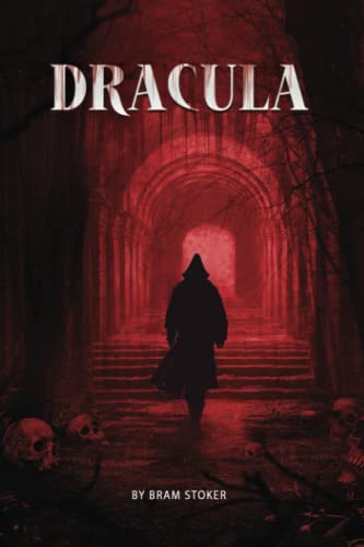 Dracula: The Original Classic Novel with Bonus Annotated Introduction Dracula: The Original Classic Novel with Bonus Annotated Introduction