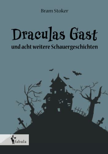 Draculas Gast: und acht weitere Schauergeschichten