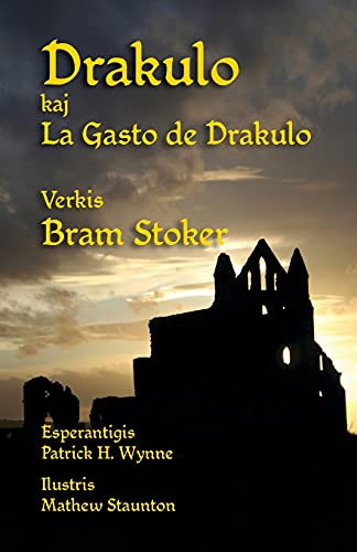 Drakulo kaj La Gasto de Drakulo: Dracula and Dracula's Guest in Esperanto Drakulo kaj La Gasto de Drakulo: Dracula and Dracula's Guest in Esperanto von Evertype