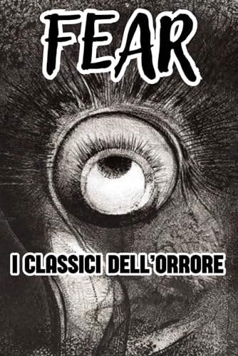 Fear - I classici dell'orrore: Volume 1 von Independently published