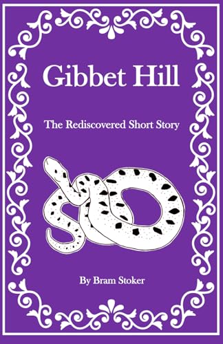 Gibbet Hill: The Rediscovered Short Story Gibbet Hill: The Rediscovered Short Story von Golden Flower Publishing