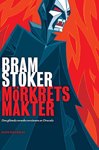 Mörkrets makter: Den glömda svenska versionen av Dracula Mörkrets makter: Den glömda svenska versionen av Dracula