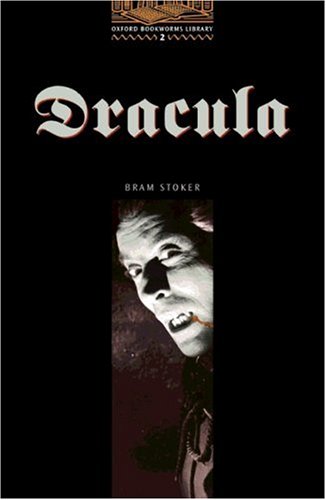 Oxford Bookworms Library: 7. Schuljahr, Stufe 2 - Dracula - Bisherige Ausgabe: Reader