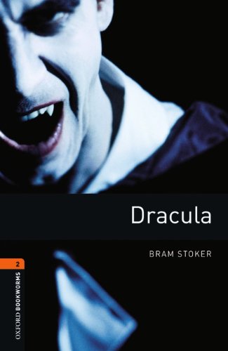 Oxford Bookworms Library: 7. Schuljahr, Stufe 2 - Dracula: Reader Oxford Bookworms Library: 7. Schuljahr, Stufe 2 - Dracula: Reader