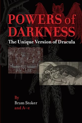 Powers of Darkness: The Unique Version of Dracula