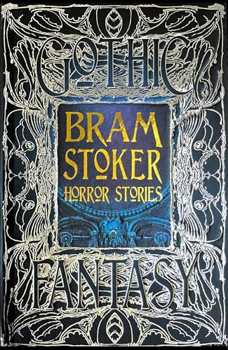 Bram Stoker Horror Stories: An Anthology of Classic Tales (Gothic Fantasy) von Flame Tree Collections