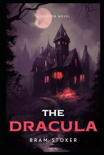 The Dracula 1897 Unabridged Story Book von Independently published