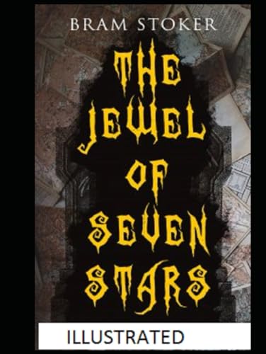The Jewel of Seven Stars Illustrated von Independently published