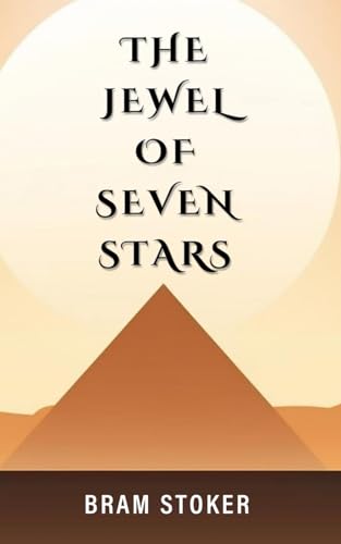 The Jewel of Seven Stars: Annotated The Jewel of Seven Stars: Annotated von Independently published